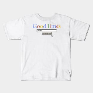 Good Times Blues Kids T-Shirt